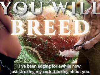 You Will Breed - A Heavy Breeding Kink Erotic Audio for Women