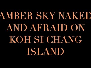 AMBER SKY RUNS AROUND KOH SI CHANG ISLALAND IN THAILAND NAKED AND AFRAID WITH BUTT PLUG IN