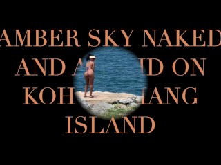 AMBER SKY RUNS AROUND KOH SI CHANG ISLALAND IN THAILAND NAKED AND AFRAID WITH BUTT PLUG IN