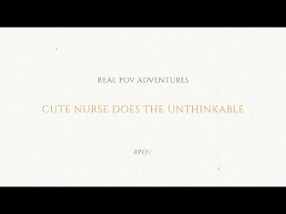 POV Adventure - Sexy Nurse Needs You To Drop Your Pants And Get Hard For Her