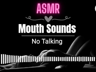 ASMR EROTIC AUDIO Wet Mouth Sounds ASMR