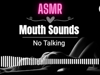 ASMR EROTIC AUDIO Wet Mouth Sounds ASMR
