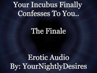 Using Your Incubus To Satisfy Him [Finale] [Blowjob] [Double Penetration] (Erotic Audio for Women)