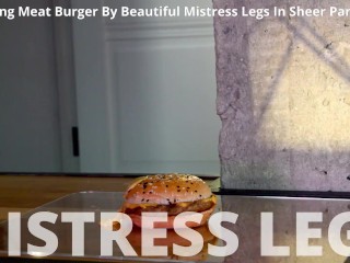 Squeezing Meat Burger By Beautiful Mistress Legs In Sheer Pantyhose