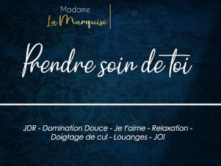 Prendre soin de toi [Audio Porn French Domination Douce JOI Louanges Je t'aime GFE]
