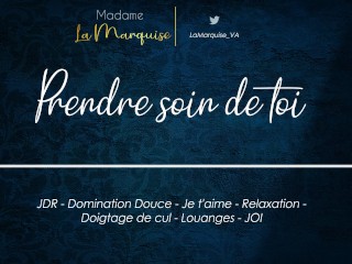 Prendre soin de toi [Audio Porn French Domination Douce JOI Louanges Je t'aime GFE]