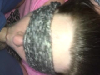 Blindfold blowjob. Cumming deep in her throat 😍🍆💦