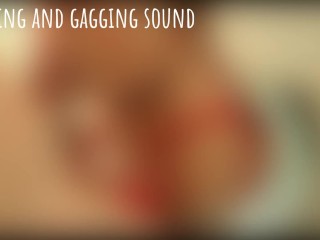 Sounds of Sucking, Moaning, Gagging and Swallowing Cum