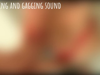 Sounds of Sucking, Moaning, Gagging and Swallowing Cum