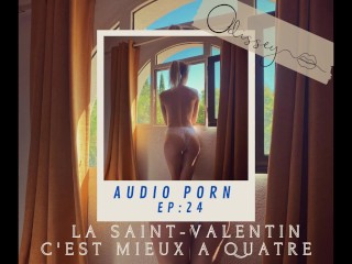 AUDIO PORN EP24 : La Saint-Valentin c'est mieux à quatre / FRENCH / Echangisme / Proximableue