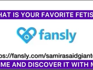 Giantess Samira Said: discover your fetish with me