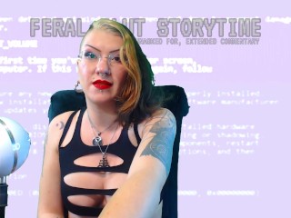 Feral Slut Storytime: Never Thought