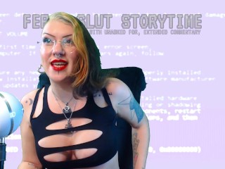 Feral Slut Storytime: Never Thought