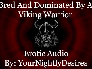 Conquered By A Viking Warrior [Blowjob] [Doggystyle] (Erotic Audio for Women)