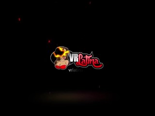 VRLatina - Slim Spanish Beauty Tight Fucking VR