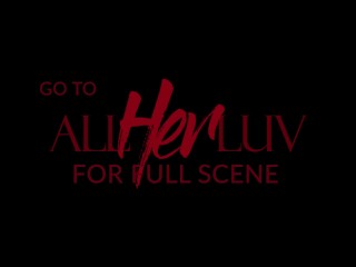 AllHerLuv - Hookup Honeys Pt 2 - Teaser