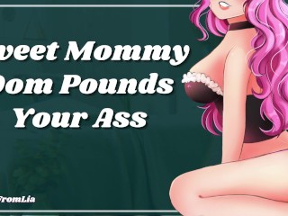 Sweet Mommy Dom Pounds Your Ass With Her Strap (erotic audio Fdom)