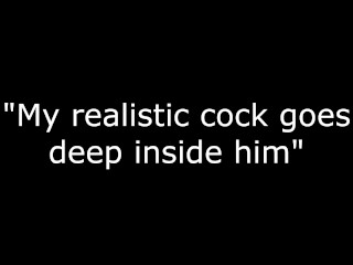 My realistic cock goes deep inside him