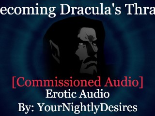 Turned Into Dracula's Submissive Thrall [Neck Biting] [Dominant Sex] (Erotic Audio for Women)