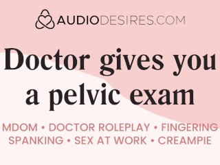 Doctor gives you a pelvic exam so you cum | Erotic audio [M4F] [Instruction] [Roleplay]