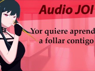 Audio JOI hentai, Yor quiere practicar sexo contigo.