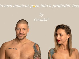 How to turn amateur porn into a profitable business