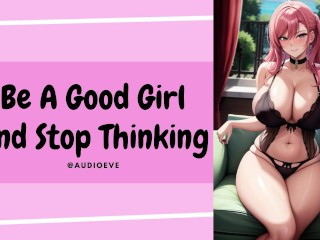 Be A Good Girl And Stop Thinking | Gentle Femdom Lesbian wlw ASMR Audio Roleplay