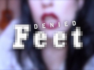 Denied Feet