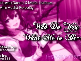 【R18 Audio RP】 "Who Do You Want Me to Be~?" | Sexy Voice Actress X Listener 【F4M】