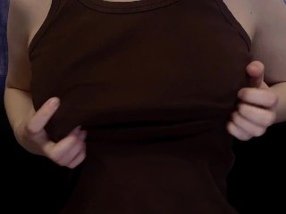 I PLAY WITH MY BOOBS AND NIPPLES THROUGH A T-shirt