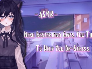 ASMR| [EroticRP] Neko Bestfriend Gives You Tingles To Help You De Stress [Binaural/F4M] [EarEatting]