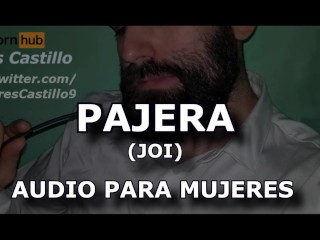 Pajera - Audio para MUJERES - Voz de hombre - Joi - España