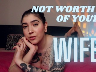 Not Worthy of Your Wife by Devillish Goddess Ileana