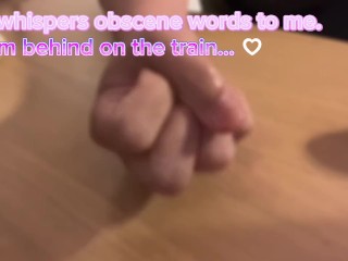 【女性向け】ローションでぬるぬる。電車の中でクリ責めシチュボASMR