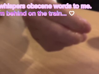 【女性向け】ローションでぬるぬる。電車の中でクリ責めシチュボASMR