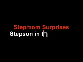 Stepmom Surprises Stepson In The Shower  - Danni Jones - Danni2427