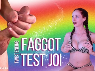 Faggot Test JOI [TWIST ENDING!]