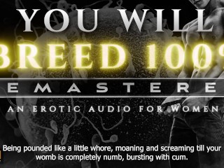 You Will Breed [Remastered] - An Extreme Breeding Kink ASMR Erotic Audio Roleplay for Women [M4F]
