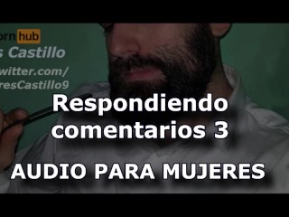 Respondiendo comentarios #3 - Audio para MUJERES - Voz de hombre - España - ASMR