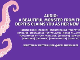 Audio: A beautiful monster from the depths claims you as her new pet