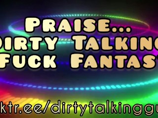 Praise... Dirty Talking Fuck Fantasy ASMR - REAL MALE GROWLING ORGASM