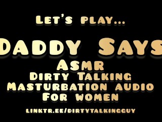 Daddy Says - Dirty Talking ASMR Masturbation Guide For Women