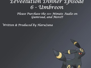 FULL AUDIO FOUND ON GUMROAD - Eeveelution Dinner Episode 6