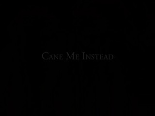 Cane Me Instead - Pandora Blake takes a caning for their daughter