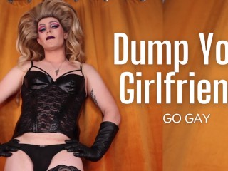 Dump Your Girlfriend Go Gay ft Trans Femdom