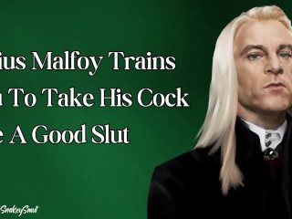 Lucius Malfoy Trains You To Take His Cock Like a Good Slut