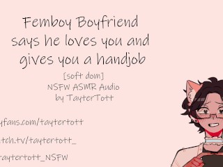 Femboy Boyfriend says he loves you and gives you a handjob || NSFW ASMR