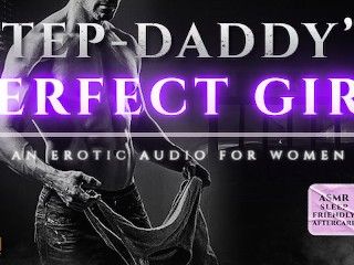 Stepdaddy's Perfect Girl: From Oral to Deep Pussy Pounding, A Story of Submission and Soft Dominance