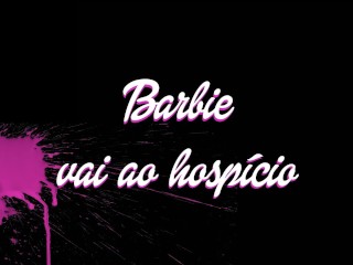 Barbie vai ao Hospício