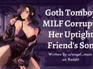 Goth Tomboy MILF Corrupts Her Uptight Friend's Son | ASMR Roleplay